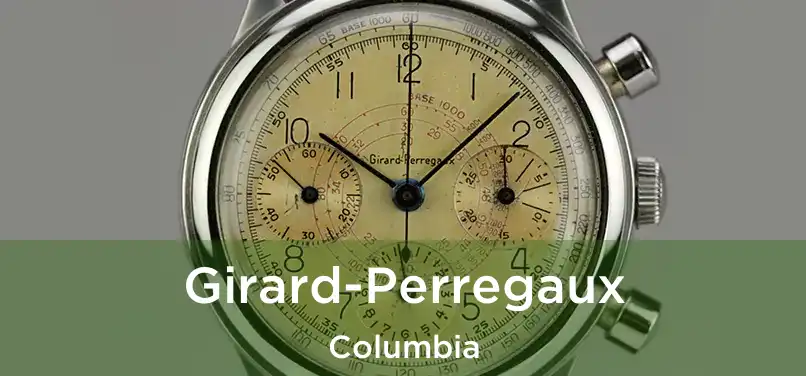 Girard-Perregaux Columbia